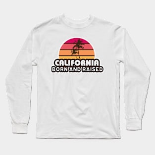 California Born and Raised Long Sleeve T-Shirt